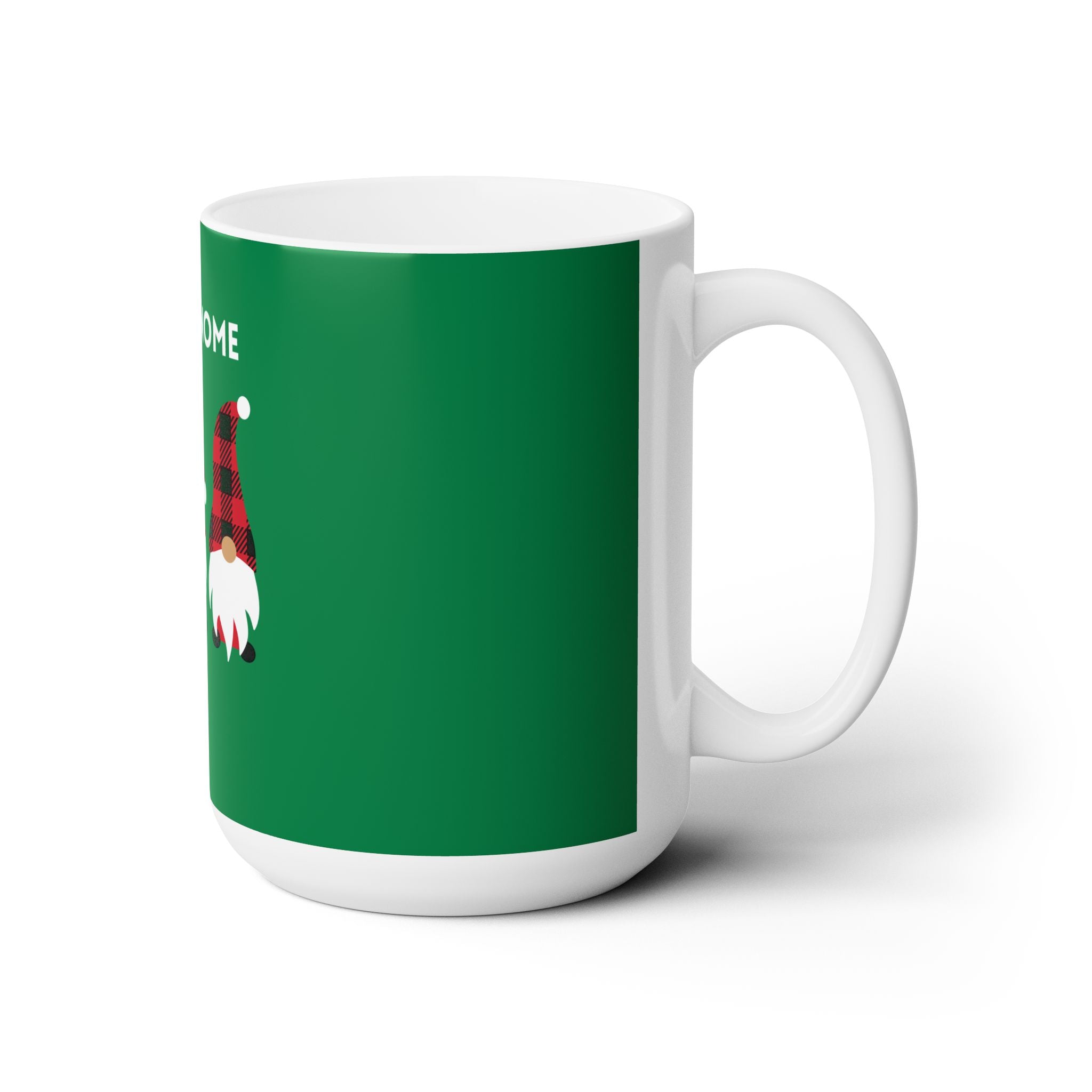 Let It Gnome Ceramic Mug 15oz