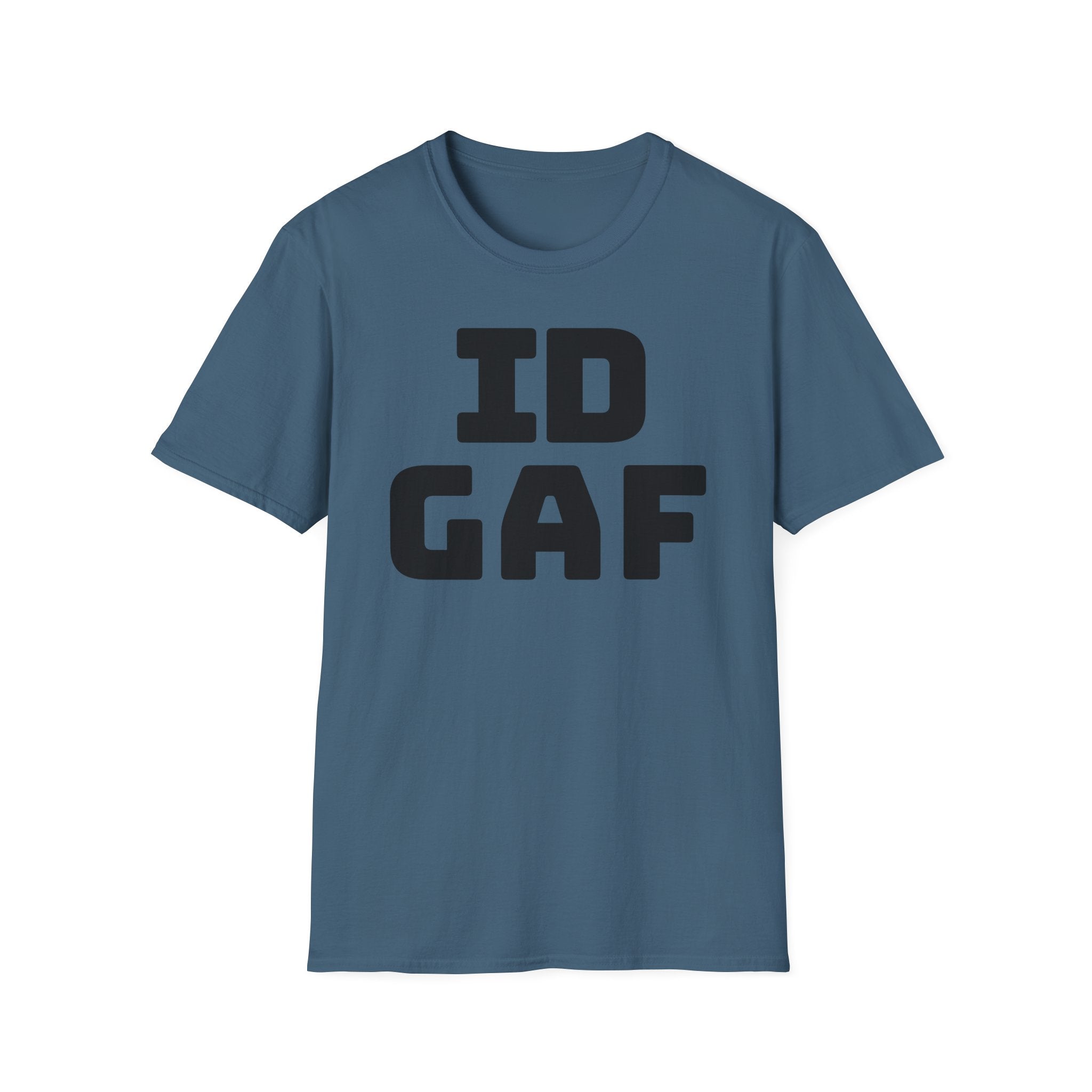 IDGAF Unisex Softstyle T-Shirt - Casual Tee for Everyday Wear, Gift for Friends, Statement Shirt, Comfortable Attire, Everyday Humor