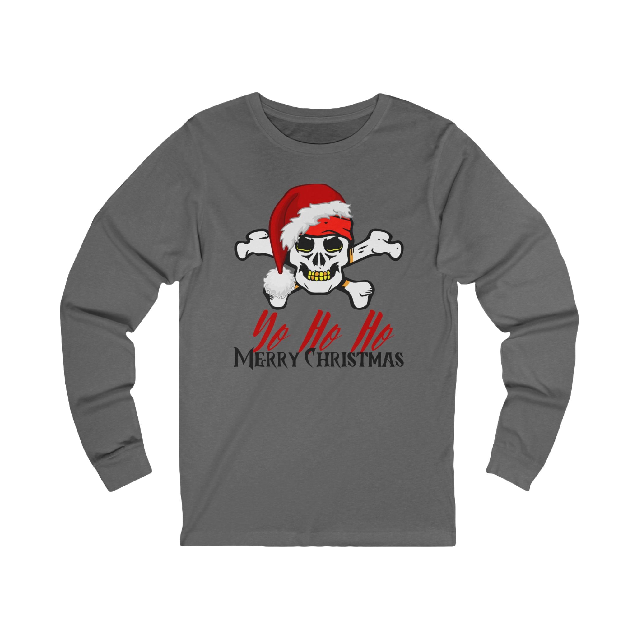 Yo HO Ho It’s a Pirate’s Christmas Life for Me! Unisex Long Sleeve Tee