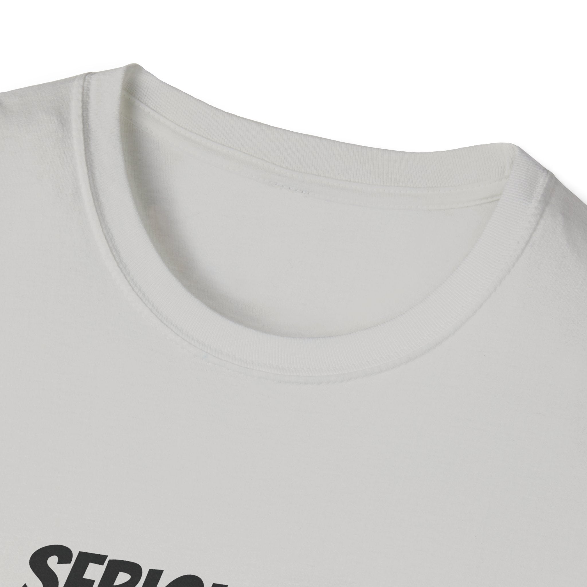 Seriously Unisex T-Shirt | Funny Gift, Casual Wear, Trendy Fashion, Statement Tee
