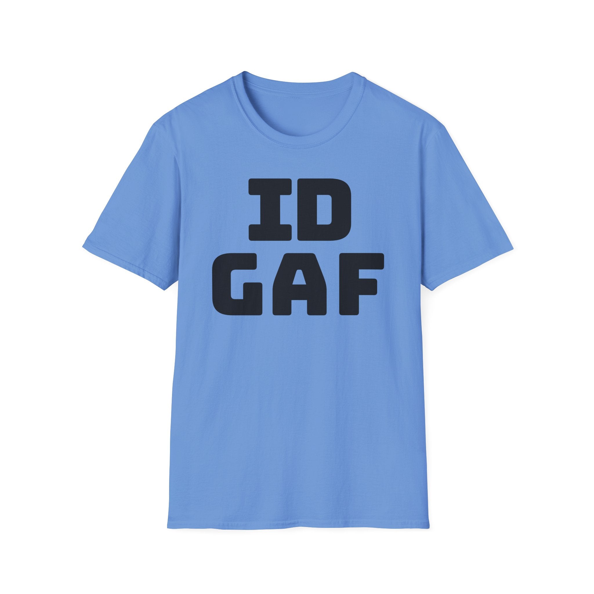 IDGAF Unisex Softstyle T-Shirt - Casual Tee for Everyday Wear, Gift for Friends, Statement Shirt, Comfortable Attire, Everyday Humor