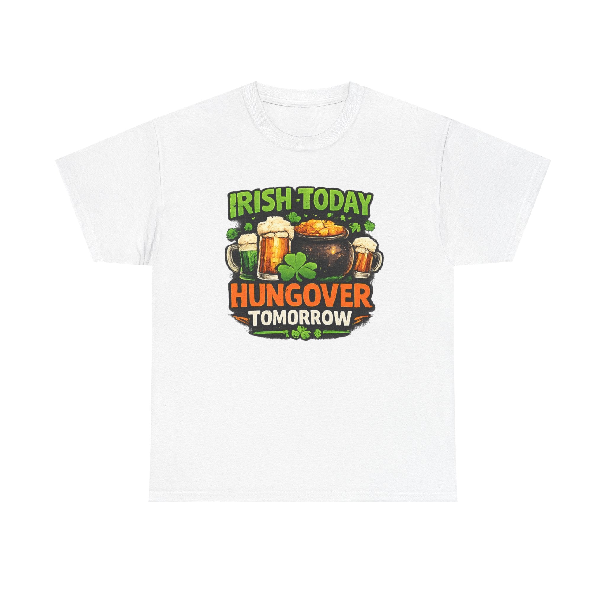 St. Patrick's Day Shirt  "Irish Today, Hungover Tomorrow" Beer & Shamrock Graphic Tee | 100% Cotton
