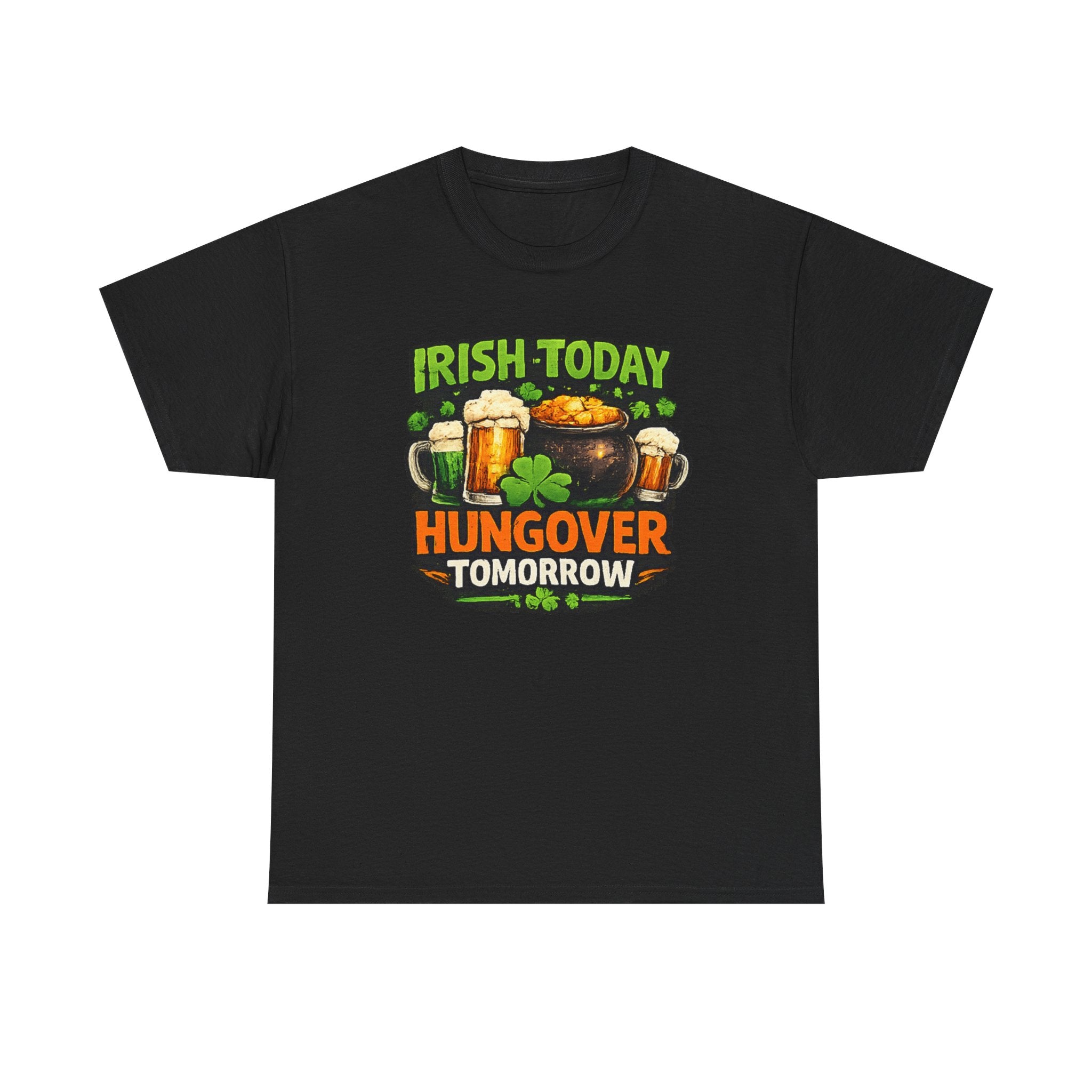 St. Patrick's Day Shirt  "Irish Today, Hungover Tomorrow" Beer & Shamrock Graphic Tee | 100% Cotton