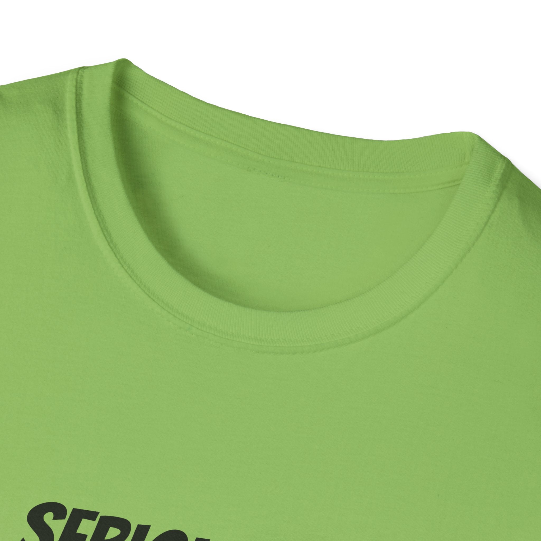 Seriously Unisex T-Shirt | Funny Gift, Casual Wear, Trendy Fashion, Statement Tee