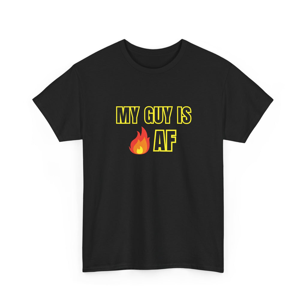 My Guy Is HOT (FIRE) AF T-Shirt, gift for girlfriends, cute gift for your girl, romantic gifts, t-shirt