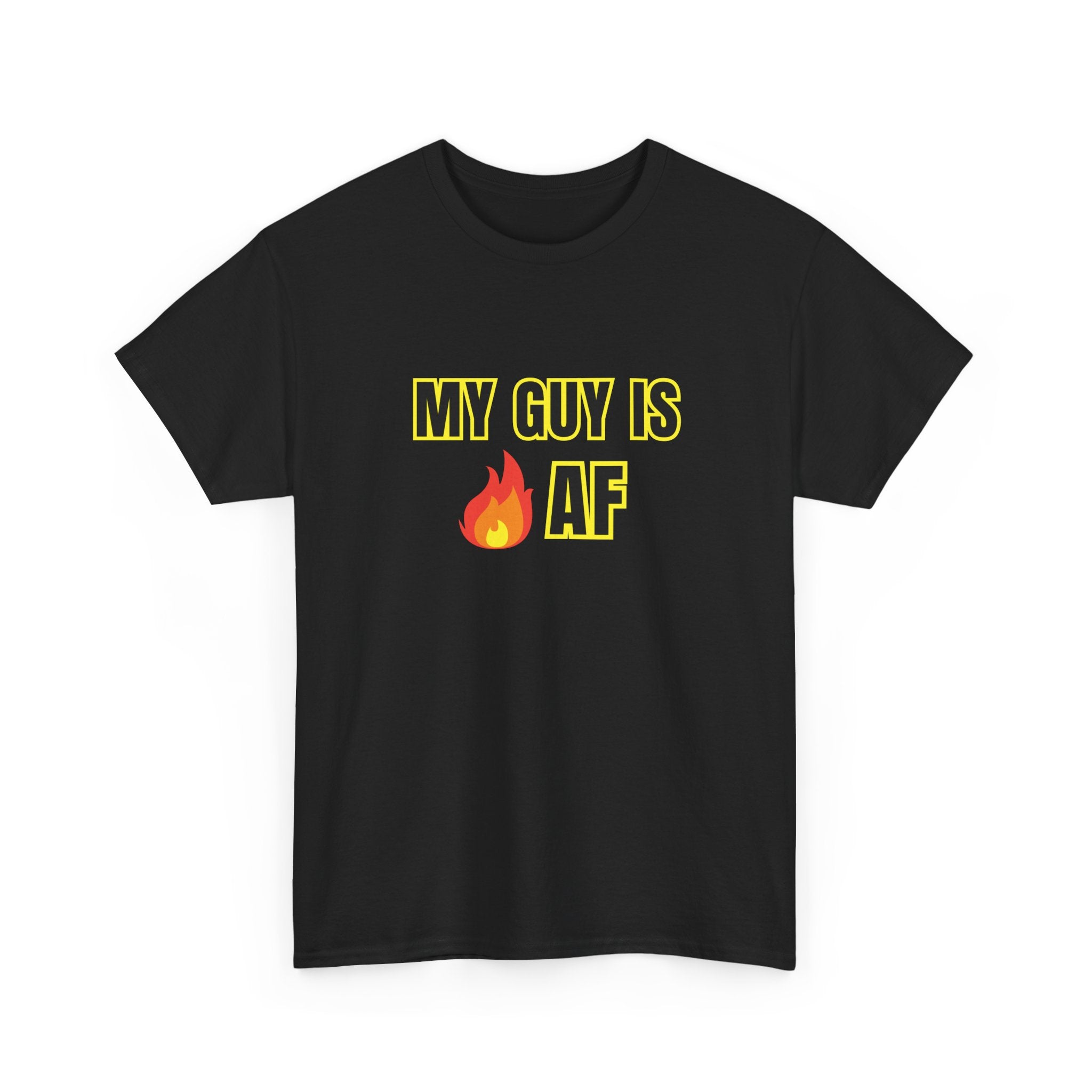 My Guy Is HOT (FIRE) AF T-Shirt, gift for girlfriends, cute gift for your girl, romantic gifts, t-shirt