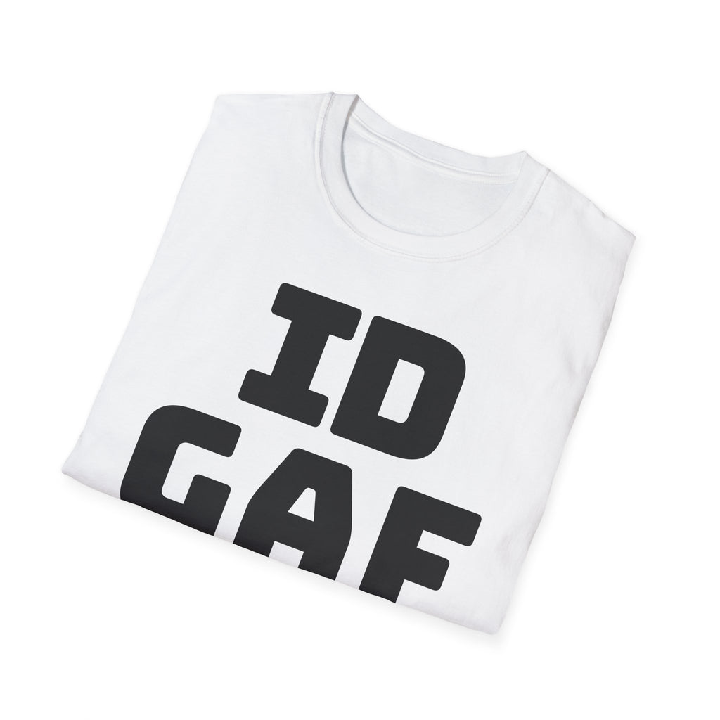 IDGAF Unisex Softstyle T-Shirt - Casual Tee for Everyday Wear, Gift for Friends, Statement Shirt, Comfortable Attire, Everyday Humor