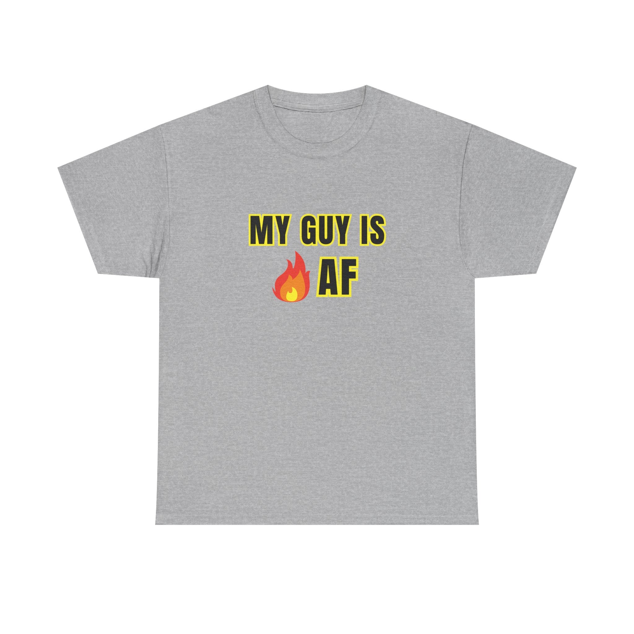 My Guy Is HOT (FIRE) AF T-Shirt, gift for girlfriends, cute gift for your girl, romantic gifts, t-shirt