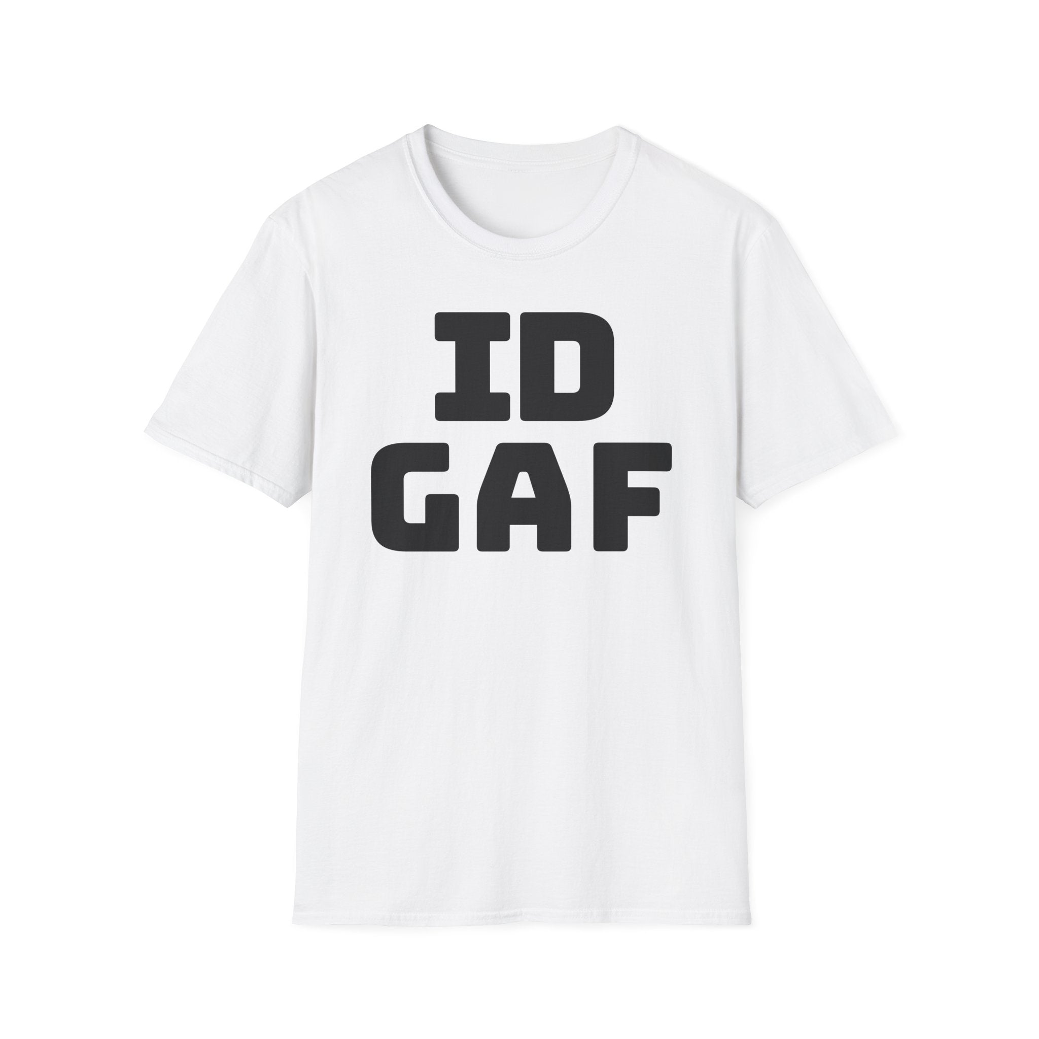 IDGAF Unisex Softstyle T-Shirt - Casual Tee for Everyday Wear, Gift for Friends, Statement Shirt, Comfortable Attire, Everyday Humor